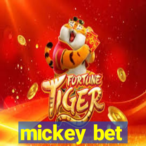 mickey bet